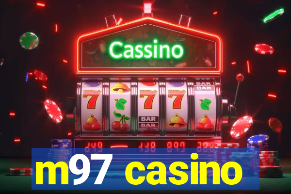 m97 casino